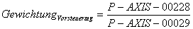 Gewichtungsfaktor für die Vorsteuerung (P-AXIS-00228/ P-AXIS-00229) 1: