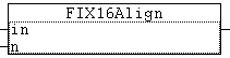 FIX16Align 1: