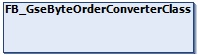 FB_GseByteOrderConverterClass 1: